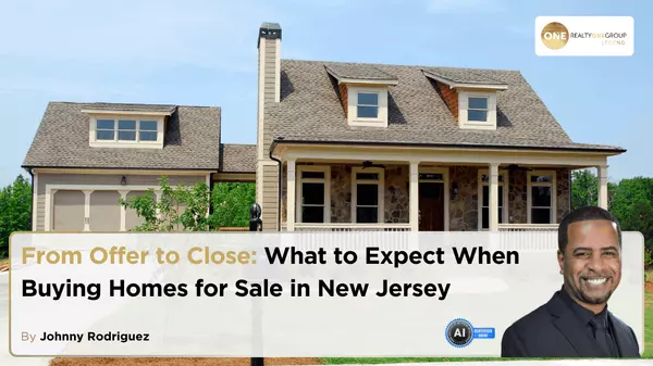 From Offer to Close: What to Expect When Buying Homes for Sale in New Jersey
