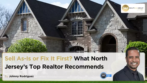 Sell As-Is or Fix It First? What North Jersey’s Top Realtor Recommends,Johnny Rodriguez