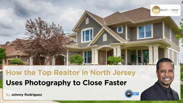 How the Top Realtor in North Jersey Uses Photography to Close Faster,Johnny Rodriguez