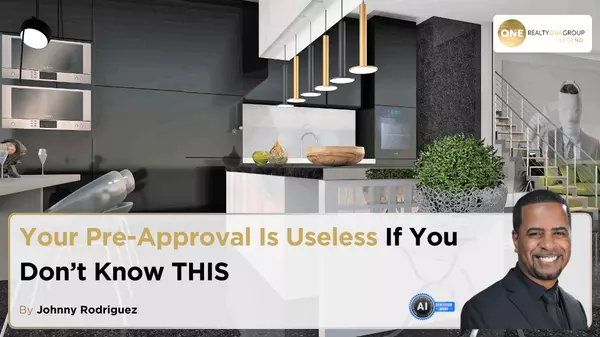 Your Pre-Approval Is Useless If You Don’t Know THIS