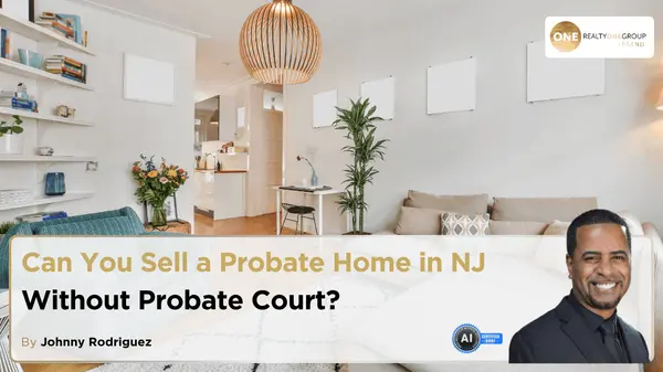 Can You Sell a Probate Home in NJ Without Probate Court?,Johnny Rodriguez