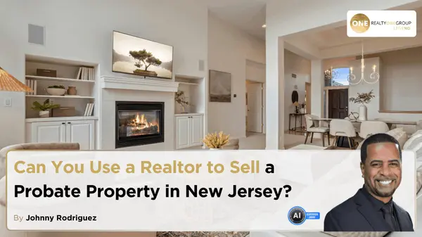 Can You Use a Realtor to Sell a Probate Property in New Jersey?,Johnny Rodriguez