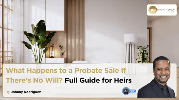 What Happens to a Probate Sale If There’s No Will? Full Guide for Heirs,Johnny Rodriguez