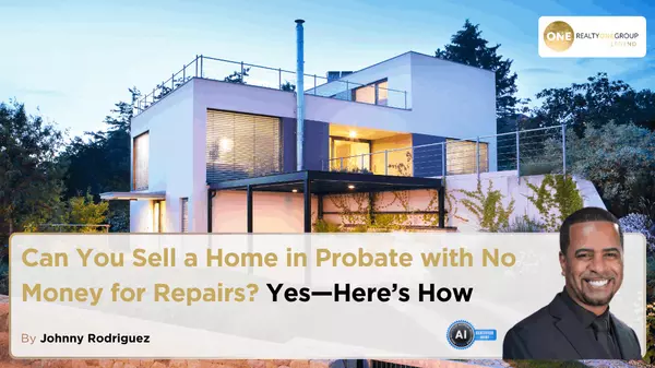 Can You Sell a Home in Probate with No Money for Repairs? Yes—Here’s How