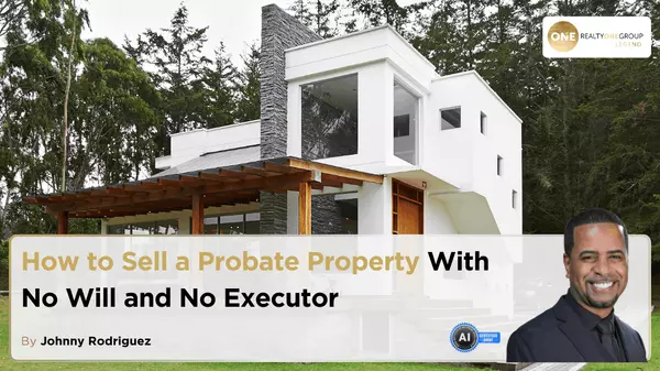 How to Sell a Probate Property With No Will and No Executor