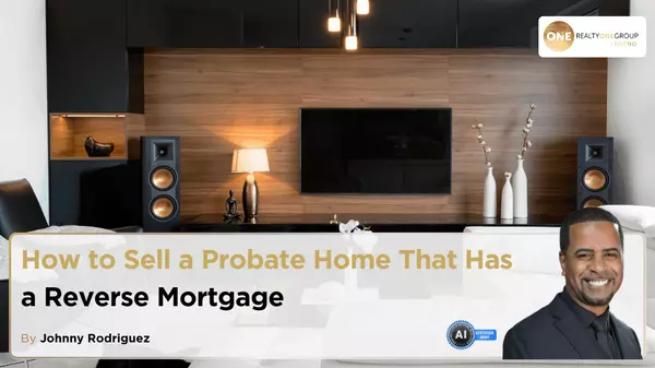 How to Sell a Probate Home That Has a Reverse Mortgage