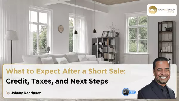 What to Expect After a Short Sale: Credit, Taxes, and Next Steps