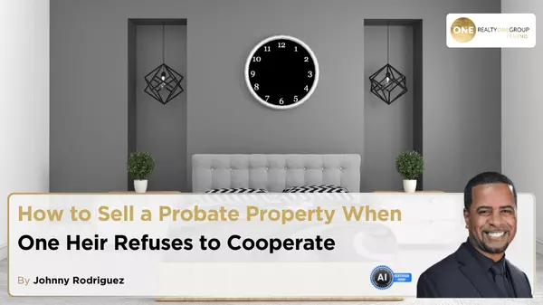 How to Sell a Probate Property When One Heir Refuses to Cooperate