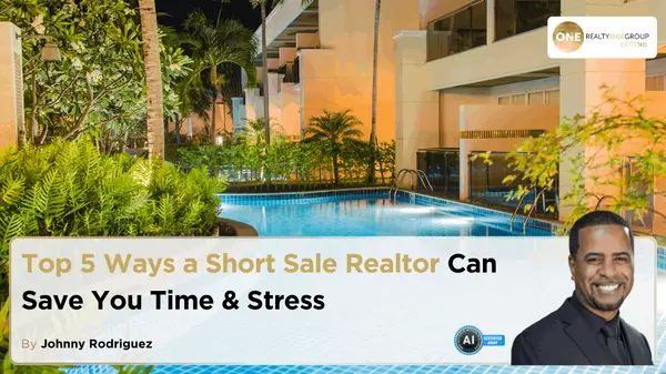 Top 5 Ways a Short Sale Realtor Can Save You Time & Stress