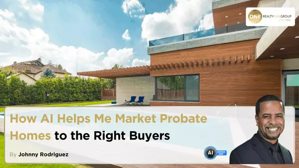 How AI Helps Me Market Probate Homes to the Right Buyers