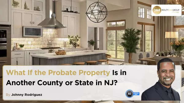 What If the Probate Property Is in Another County or State in NJ?