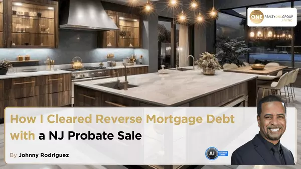 How I Cleared Reverse Mortgage Debt with a NJ Probate Sale