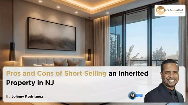 Pros and Cons of Short Selling an Inherited Property in NJ