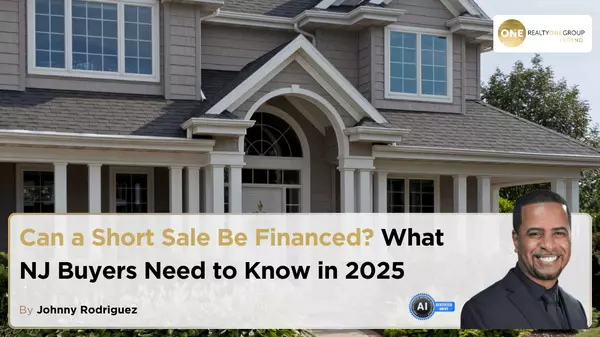 Can a Short Sale Be Financed? What NJ Buyers Need to Know in 2025,Johnny Rodriguez