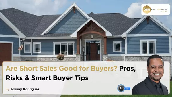 Are Short Sales Good for Buyers? Pros, Risks & Smart Buyer Tips