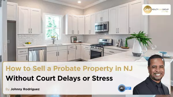 How to Sell a Probate Property in NJ Without Court Delays or Stress