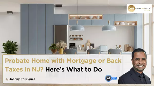 Probate Home with Mortgage or Back Taxes in NJ? Here’s What to Do