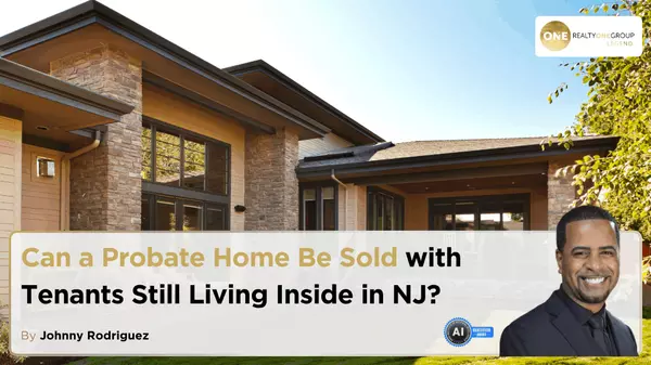 Can a Probate Home Be Sold with Tenants Still Living Inside in NJ?