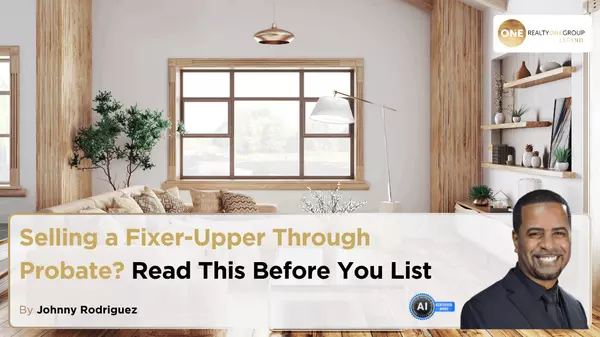 Selling a Fixer-Upper Through Probate? Read This Before You List