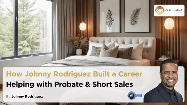 How Johnny Rodriguez Built a Career Helping with Probate & Short Sales