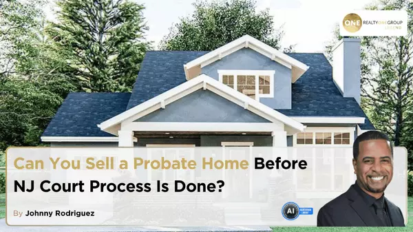 Avoid Probate Mistakes When Selling a Home in North Jersey