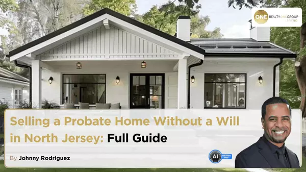 Selling a Probate Home Without a Will in North Jersey: Full Guide