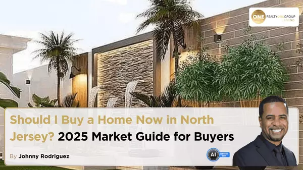 Should I Buy a Home Now in North Jersey? 2025 Market Guide for Buyers