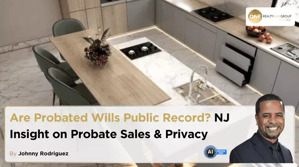 Are Probated Wills Public Record? NJ Insight on Probate Sales & Privacy