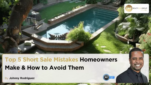 Top 5 Short Sale Mistakes Homeowners Make & How to Avoid Them
