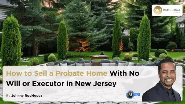 How to Sell a Probate Home With No Will or Executor in New Jersey