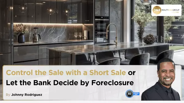 Control the Sale with a Short Sale or Let the Bank Decide by Foreclosure