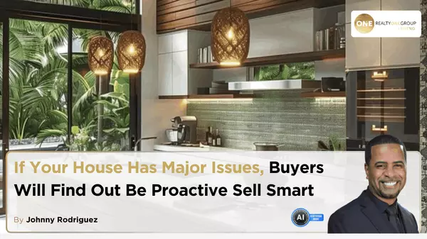 If Your House Has Major Issues Buyers Will Find Out Be Proactive Sell Smart