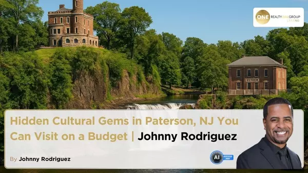 Hidden Cultural Gems in Paterson NJ You Can Visit on a Budget | Johnny Rodriguez Realtor