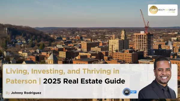 Living, Investing, and Thriving in Paterson | 2025 Real Estate Guide