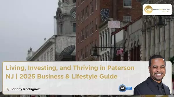 Living, Investing, and Thriving in Paterson NJ | 2025 Business & Lifestyle Guide