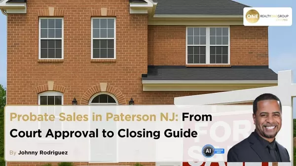 Probate Sales in Paterson NJ: From Court Approval to Closing Guide