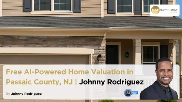 Free AI-Powered Home Valuation in Passaic County, NJ | Johnny Rodriguez,Johnny Rodriguez