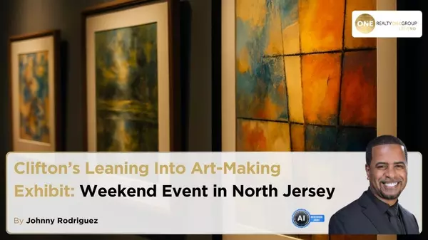 Clifton’s Leaning Into Art-Making Exhibit: Weekend Event in North Jersey