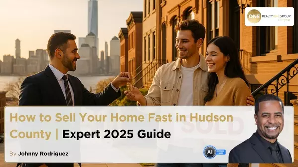 How to Sell Your Home Fast in Hudson County | Expert 2025 Guide