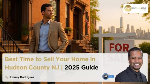 Best Time to Sell Your Home in Hudson County NJ | 2025 Guide
