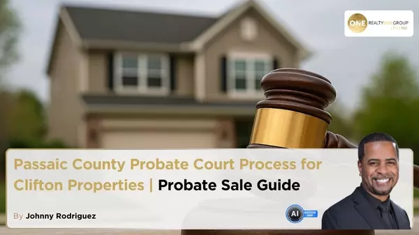 Passaic County Probate Court Process for Clifton Properties | Probate Sale Guide