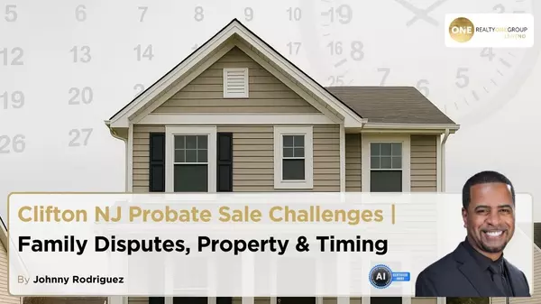 Clifton NJ Probate Sale Challenges | Family Disputes, Property & Timing