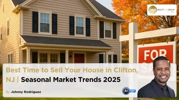 Best Time to Sell Your House in Clifton NJ | Seasonal Market Trends 2025