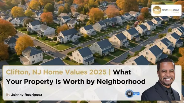 Clifton NJ Home Values 2025 | What Your Property Is Worth by Neighborhood