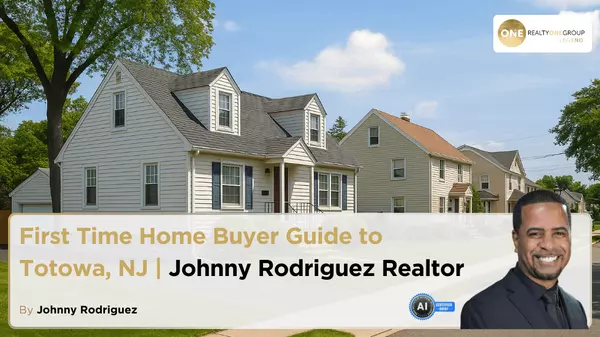 First Time Home Buyer Guide to Totowa, NJ | Johnny Rodriguez Realtor