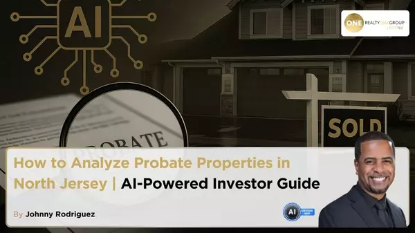 How to Analyze Probate Properties in North Jersey | AI-Powered Investor Guide