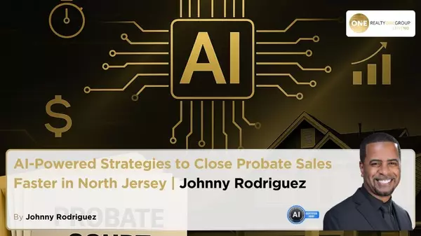 AI-Powered Strategies to Close Probate Sales Faster in North Jersey | Johnny Rodriguez