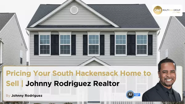 Pricing Your South Hackensack Home to Sell | Johnny Rodriguez Realtor
