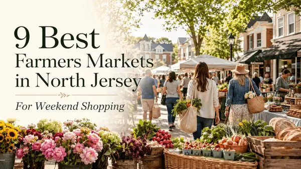 9 Best Farmers Markets in North Jersey for Weekend Shopping