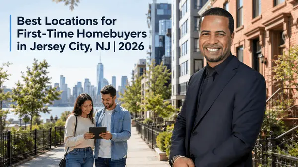Best Locations for First-Time Homebuyers in Jersey City, NJ | 2026